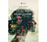 Et si c'était encore possible ?