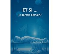 Et si… je partais demain?