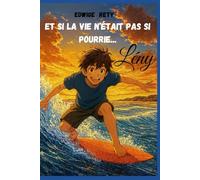 Et si la vie n'était pas si pourrie ...: Lény