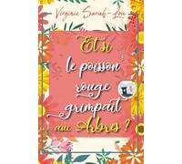 Et si le poisson rouge grimpait aux arbres ?: Une comédie sociale grinçante sur les secondes chances.