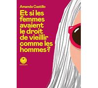 Et si les femmes avaient le droit de vieillir comme les hommes ?