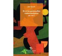 Et si les grenouilles redemandaient un roi?