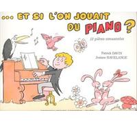 Et si on jouait du piano --- piano 2, 4 ou 6 mains