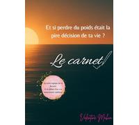 Et si perdre du poids était la pire décision de ta vie ? Es-tu prêt(e) à en payer le prix ? LE CARNET