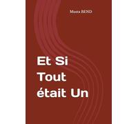 Et Si Tout était Un