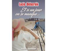 Et si un jour on se manque...
