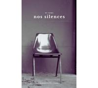ET TOUS NOS SILENCES
