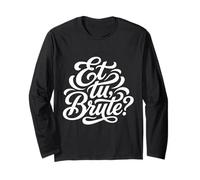 Et tu, Bruto Latino Citazione Antica Roma Storia Maglia a Manica
