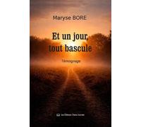 Et un jour, tout bascule