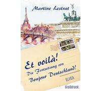 Et voilà!: Die Fortsetzung von Bonjour Deutschland!