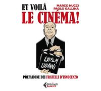 Et voilà le cinéma [Paperback] [Oct 14, 2025] Nucci, Marco; Gallina, Paolo and