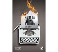 ETA contra la prensa: Qué significó resistir: 378
