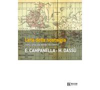 Età Della Nostalgia. L'Emozione Che Divide L'Occidente - 2024