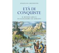 ETA' DI CONQUISTE - CHANIOTIS ANGELOS - HOEPLI
