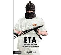 Eta : Historia Politica De Una Lucha Armada