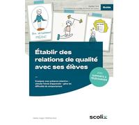 Établir des relations de qualité avec ses élèves: Enseigner avec présence attentive, stimuler l'envi e d'apprendre, gerer les difficultés de comport. (1. bis 10. Klasse)