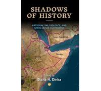 Etana H. Dinka Shadows of History (Tascabile)