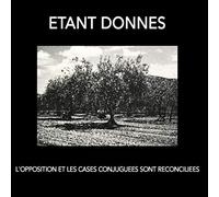 Etant Donnes - L'Opposition Et Les Cases Conjuguees Sont