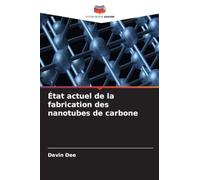 État actuel de la fabrication des nanotubes de carbone