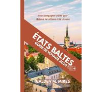 ÉTATS BALTES GUIDE DE VOYAGE 2026: Votre compagnon ultime pour l'Estonie, la Lettonie et la Lituanie