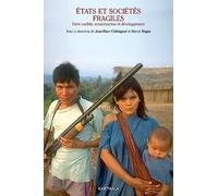 Etats et sociétés fragiles : Entre conflits, reconstruction et développement