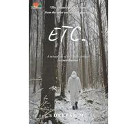 ETC.: A Tale of Love, Friendship, Faith, Betrayal and Retribution