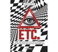 Etc. - Une exploration psychologique et intime de nos relations amoureuses