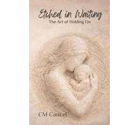 Etched in Waiting: The Art of Holding On