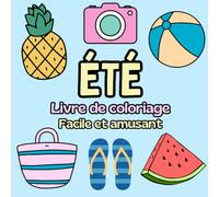 Été: livre de coloriage facile et amusant pour adultes et enfants, coloriage d'été