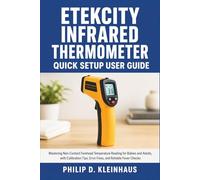 Etekcity Infrared Thermometer Quick Setup User Guide: Mastering Non-Contact Forehead Temperature Reading for Babies and Adults, with Calibration Tips, Error Fixes, and Reliable Fever Checks