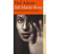 Etel Adnan Eva Sitt Marie-Rose: Eine libanesische Geschichte (suhrk (Tascabile)
