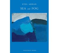 Etel Adnan Sea and Fog (Tascabile)