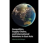 Etel Solingen Geopolitics, Supply Chains, and International Relation (Tascabile)