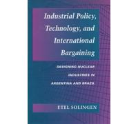 Etel Solingen Industrial Policy, Technology, and Internationa (Copertina rigida)