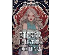 Eterna: La Leyenda de las dos Lunas Última edición: 1