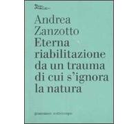 Eterna riabilitazione da un trauma di cui s'ignora la natura