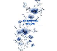 Eternal Blue: A Journal for Peaceful Reflection and Creative Thought