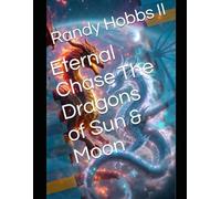 Eternal Chase The Dragons of Sun & Moon