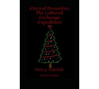 Eternal Dynasties: The Cultural Exchange Expedition: Part 3: Yuletide