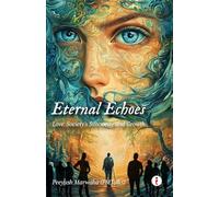 Eternal Echoes - Love, Society’s Silhouette and Growth