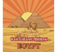 Eternal Egypt | Adult Coloring Book of Pyramids, Pharaohs & Nile Wonders: 50 Simple, Relaxing Pages with Gentle Intricate Patterns-Cleopatra, Sphinx, Pyramids, Temples, Nile Life & Sacred Symbols