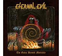Eternal Evil The Gates Beyond Mortality (CD) Album