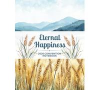 Eternal Happiness 2026 Convention Notebook: Elegant Christian Journal for Notes, Reflections and Spiritual Encouragement
