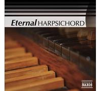 Jean-Baptiste Forqueray / Artisti vari – Eternal Harpsichord – CD – NAXOS