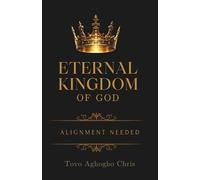 Eternal kingdom of God: Alignment Needed