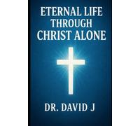 Eternal life through Christ alone