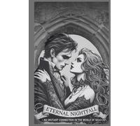 Eternal Nightfall (An Instant Connection In The World Of Shadows)