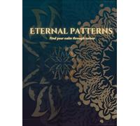 Eternal Patterns: Find your calm through colour