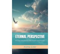 Eternal Perspective: 40 Days Devotional with Prayers and Hymns