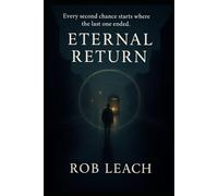 Eternal Return: Every second chance starts where the last one ended.
